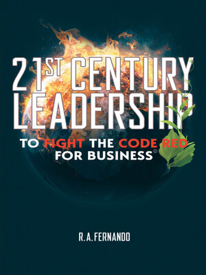 cover image of 21St Century Leadership to Fight the Code Red for Business